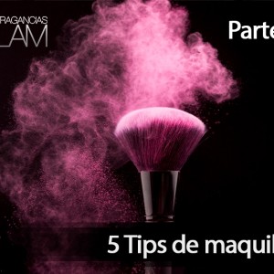 5 tips para un maquillaje profesional. Parte #2